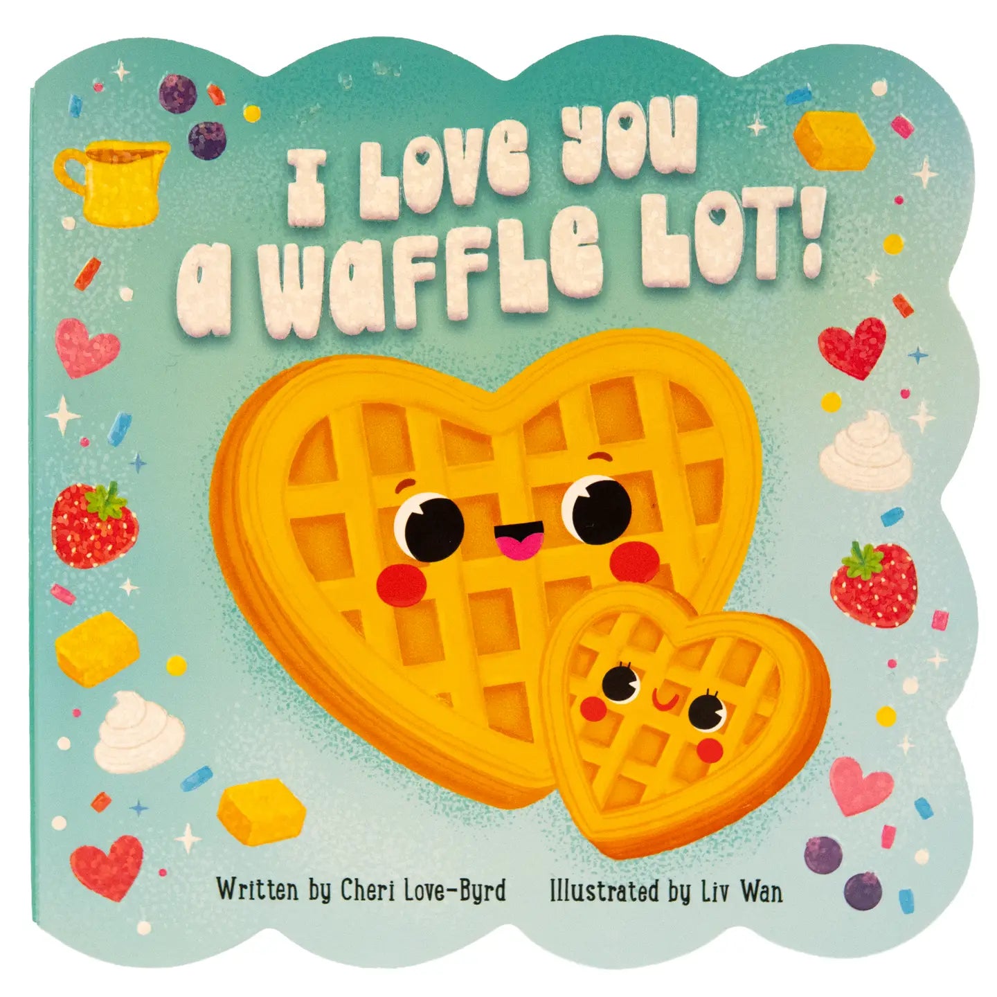 I Love You A Waffle Lot!