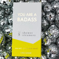 You Are A Badass - Shower Steamers - Sea Salt, Citrus Neroli