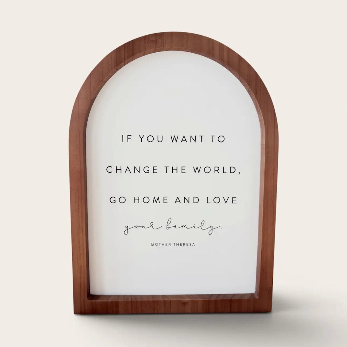 If You Want to Change the World Framed Arch