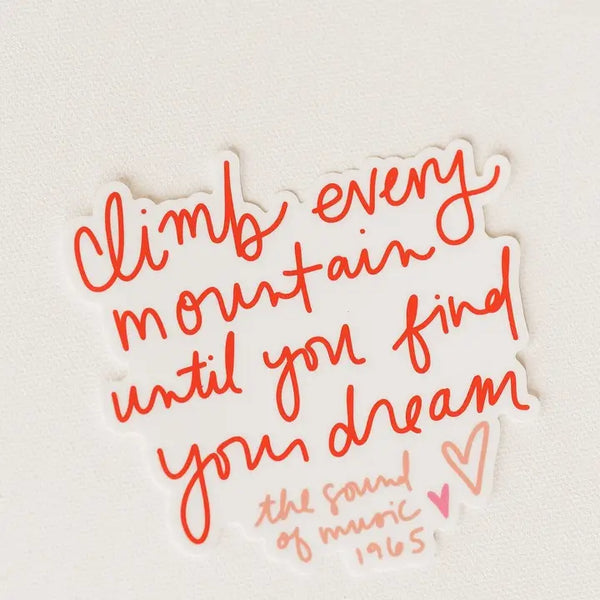 Climb Every Mountain Sticker