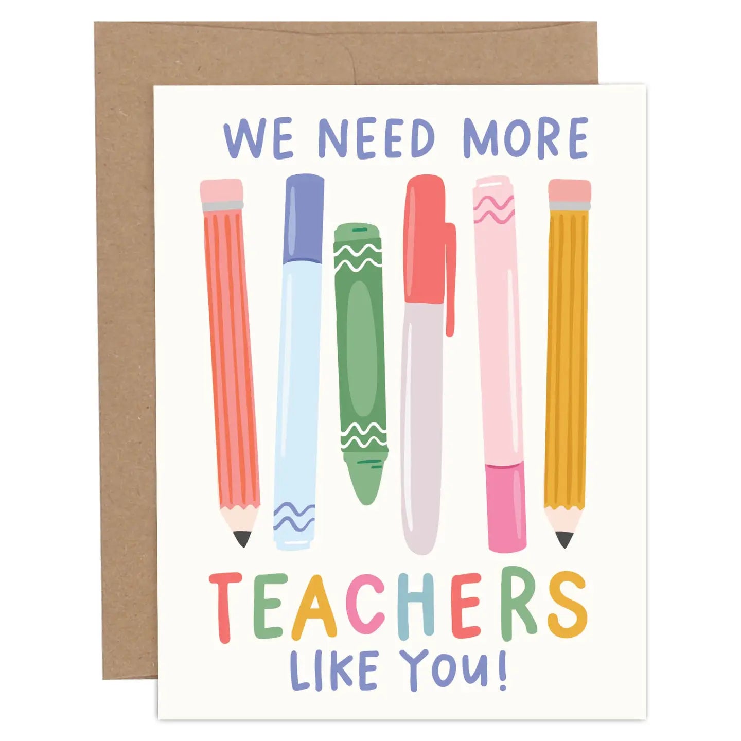More Teachers Like You Greeting Card