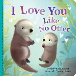 I Love You Like No Otter
