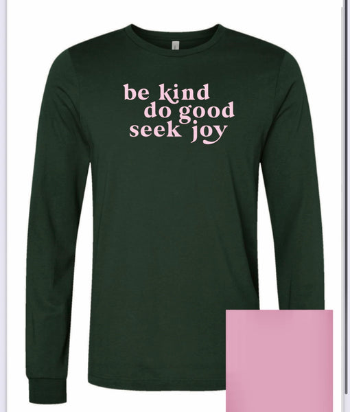 Be Kind Do Good Long Sleeve Tee-Forrest