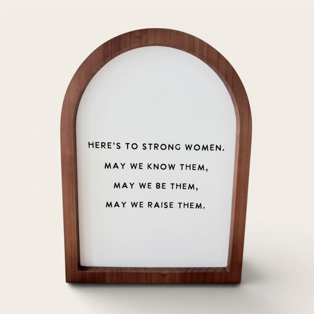 Here's To Strong Women Framed Arch