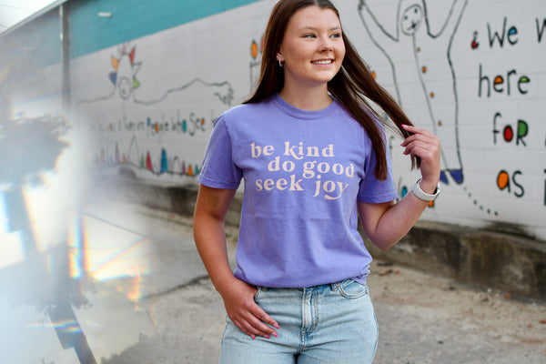 Be Kind, Do Good, Seek Joy Tee-Violet