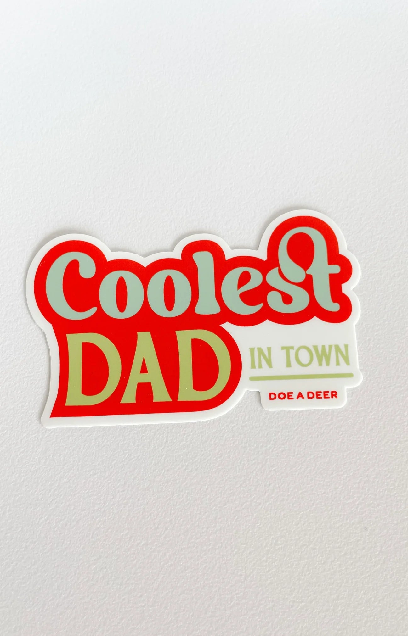 Coolest Dad in Town Sticker from Doe A Deer Design