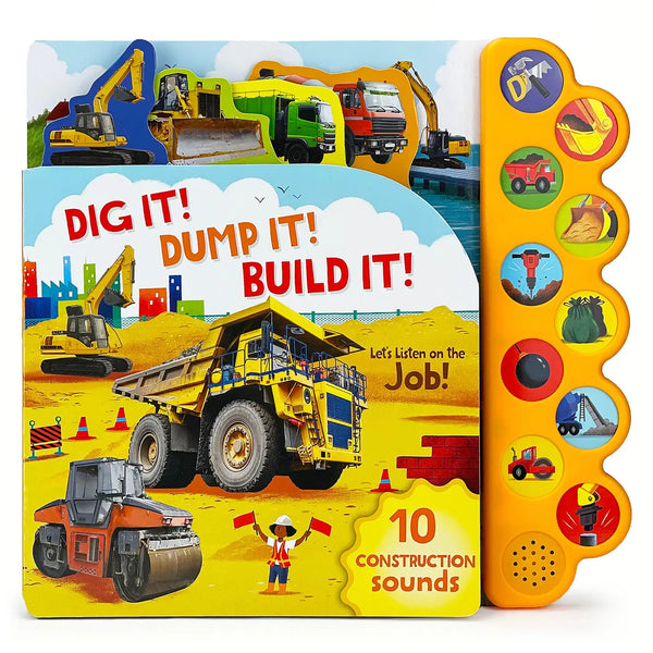 Dig It! Dump It! Build It!