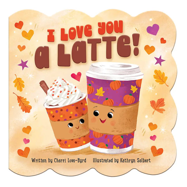 I Love You A Latte
