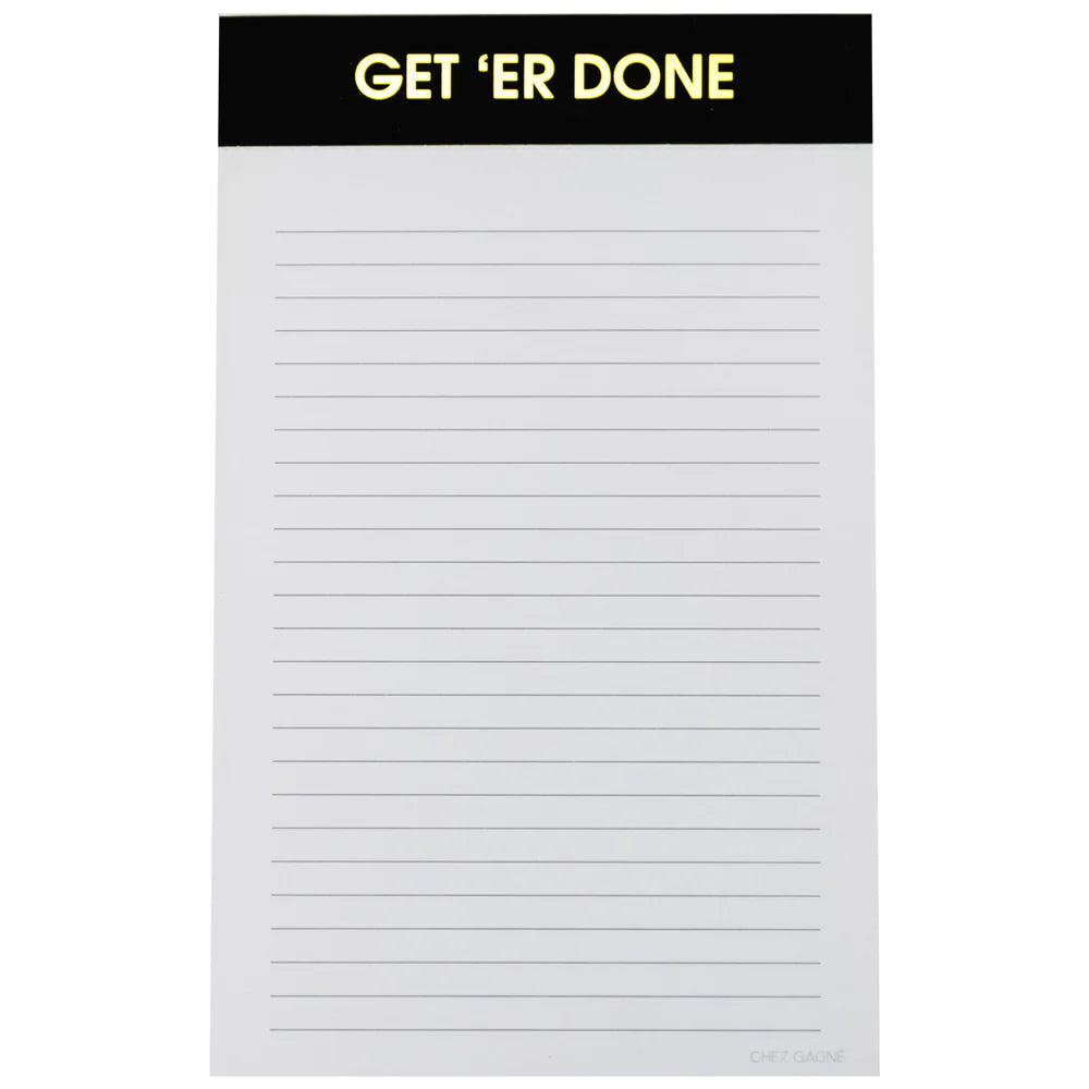 Get 'er Done Notepad from Chez Gagné