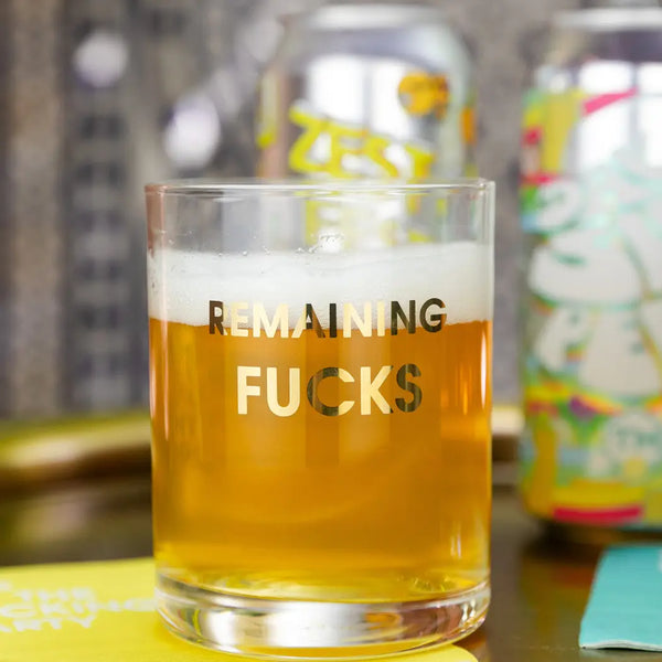 Remaining Fucks Rocks Glass