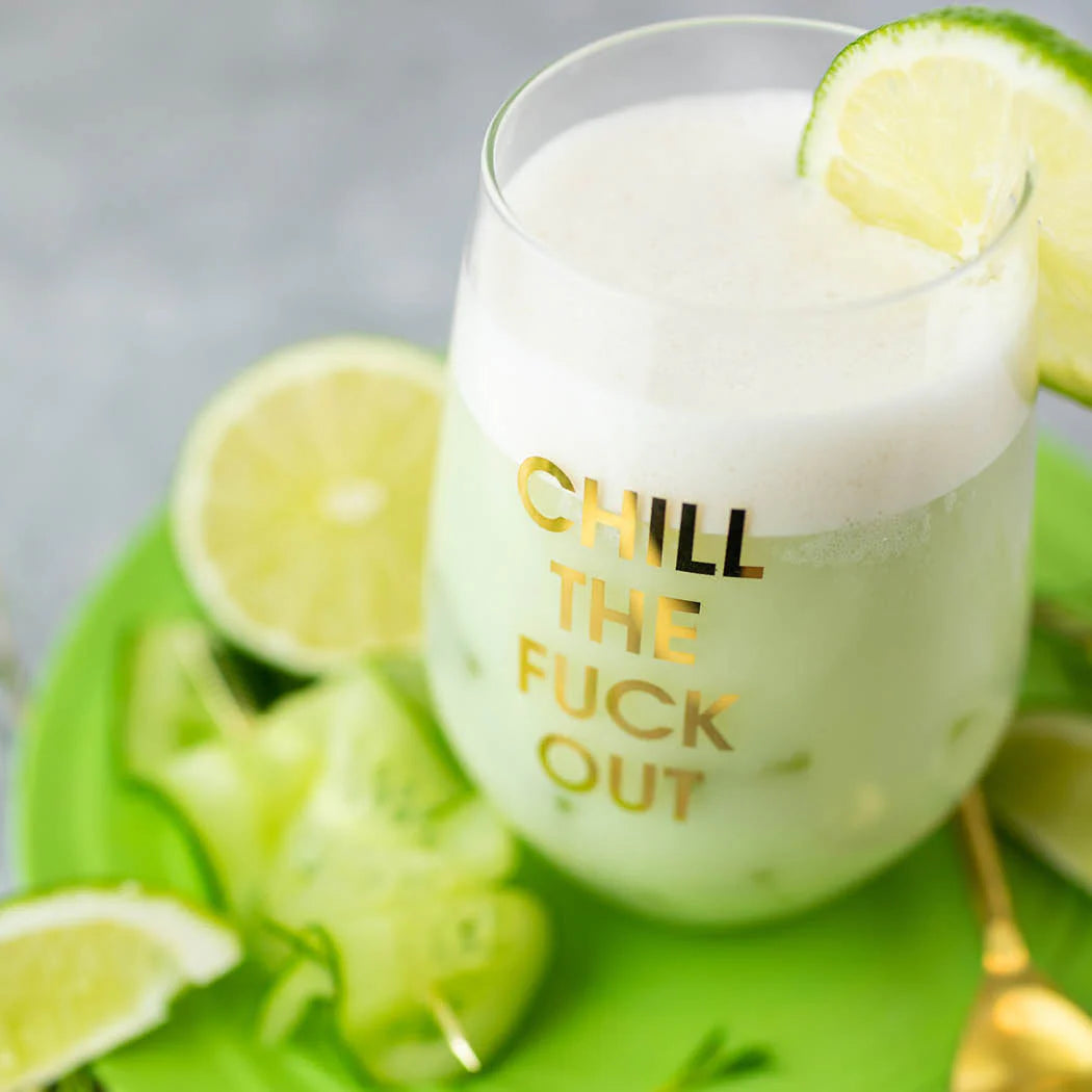 Chill The Fuck Out Stemless Glass