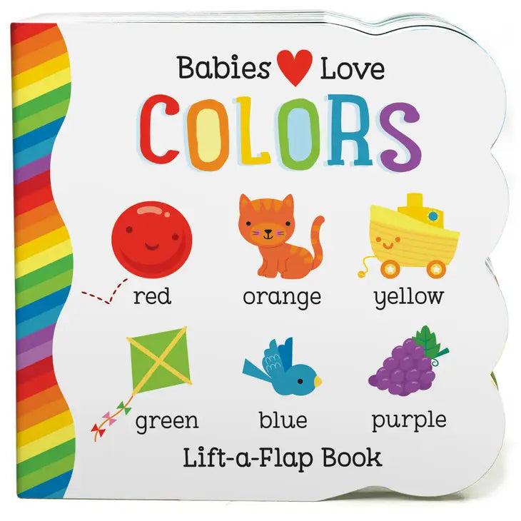 Babies Love Colors Lift-A-Flap Board Book