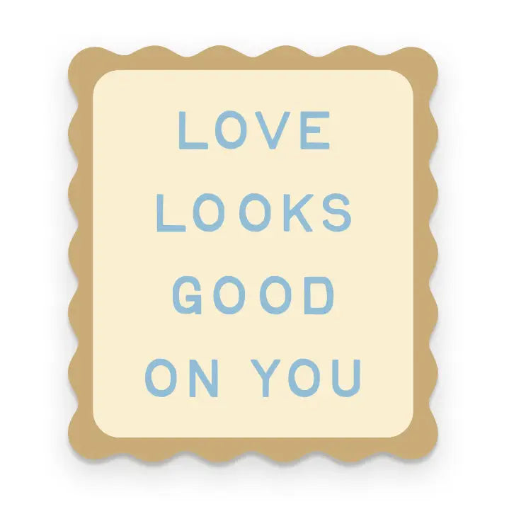 Love Looks Good on You Sticker