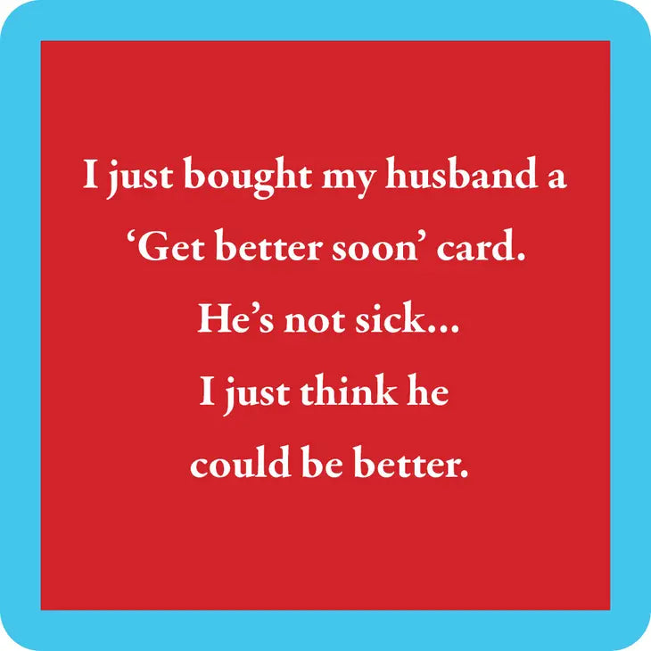 Get Better Soon Coaster- Drinks on Me
