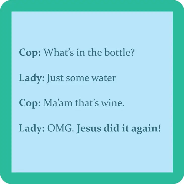 Jesus Coaster- Drinks on Me