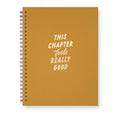 This Chapter Feels Really Good Journal