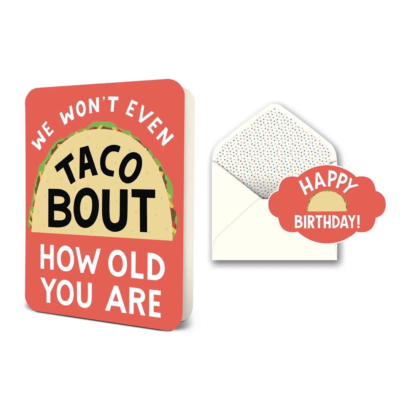 Taco Bout How Old You Are Greeting Card