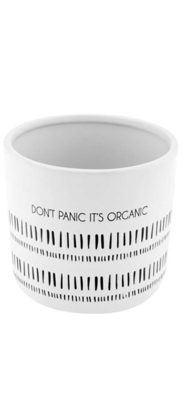 Don't Panic It's Organic Pot