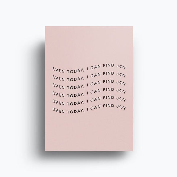 Even Today, I Can Find Joy Print by Ember Road Designs