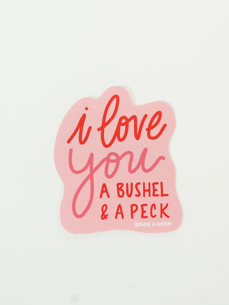 Doe A Deer Design I Love You A Bushel & A Peck Sticker