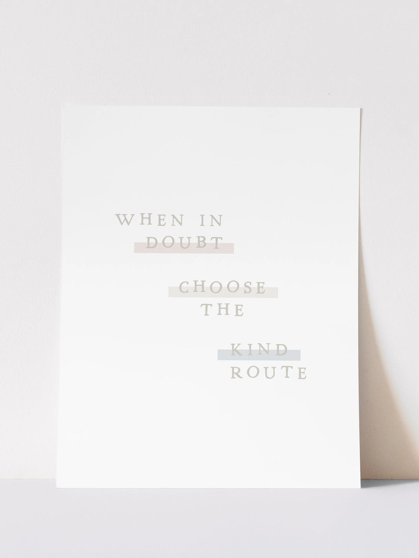Storied Folk & Co. When In Doubt Choose The Kind Route Art Print